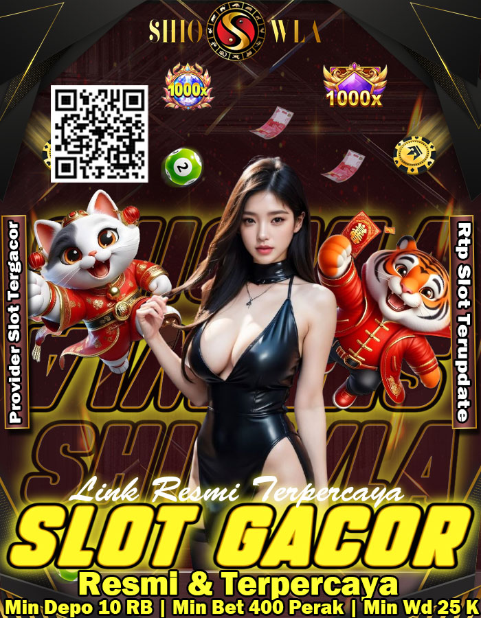 SHIOWLA# Situs Slot Gacor Bet Kecil Hanya 400 Perak Auto Maxwin Terpercaya