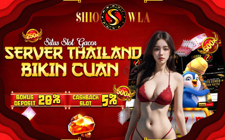 SHIOWLA || Situs Slot Gacor Server Thailand Bikin Cuan