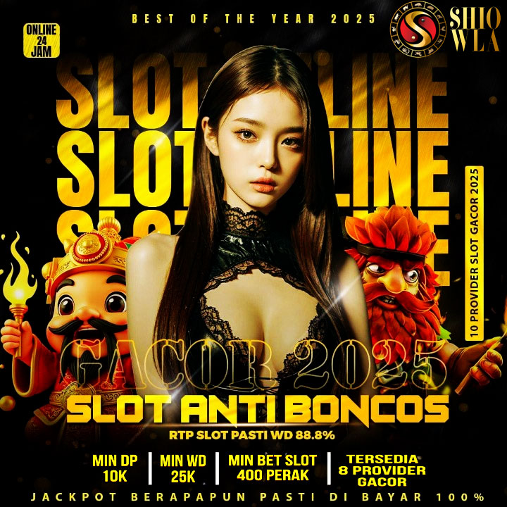 SHIOWLA | Slot Gacor Anti Boncos Best Of The Year 2025