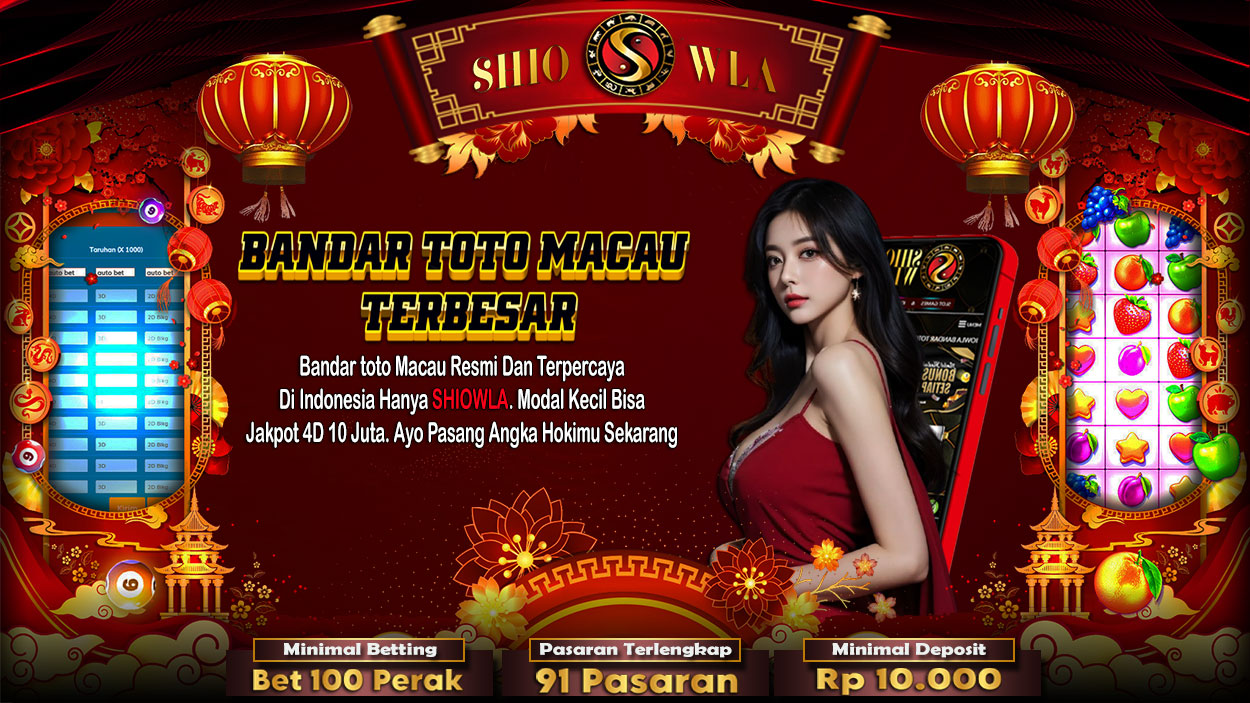 SHIOWLA: Bandar Toto Macau Terbesar dengan Permainan Togel Online Terlengkap